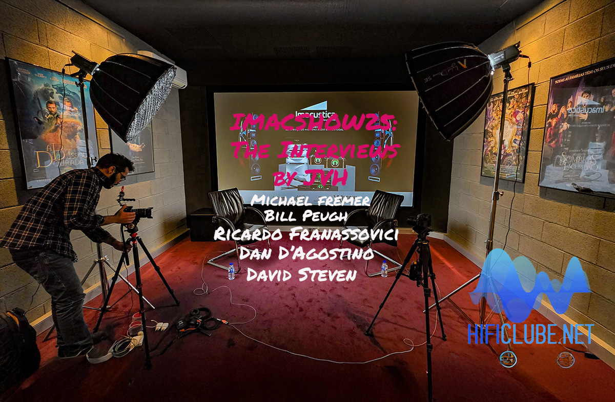 Imacshow25 - the interviews by JVH - Michael Fremer, Bill Peugh, Ricardo Franassovici, Dan D'Agostino, David Steven.jpg